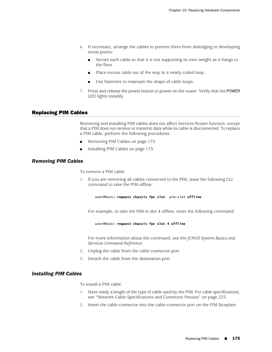 Replacing pim cables, Removing pim cables, Installing pim cables | 175 installing pim cables | Juniper Networks J-series Services Router J2320 User Manual | Page 197 / 332