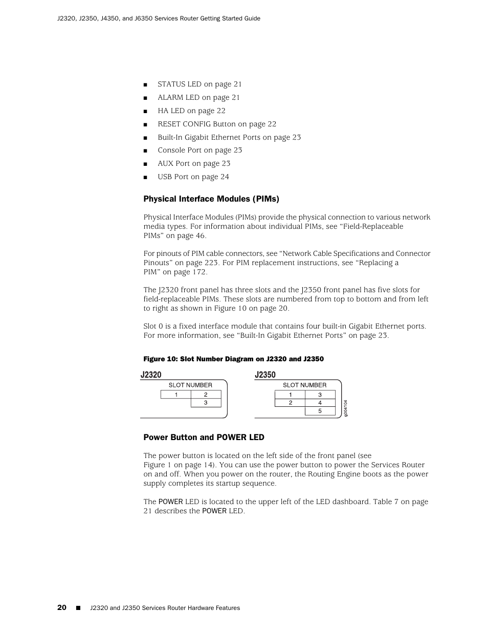 Physical interface modules (pims), Power button and power led | Juniper Networks J-series Services Router J2320 User Manual | Page 42 / 332