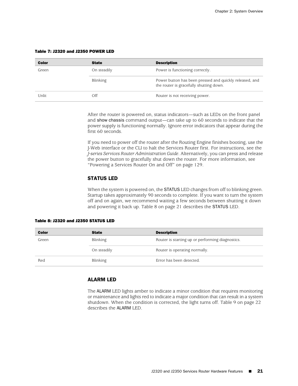 Status led, Alarm led, Status led alarm led | 21 describes the | Juniper Networks J-series Services Router J2320 User Manual | Page 43 / 332