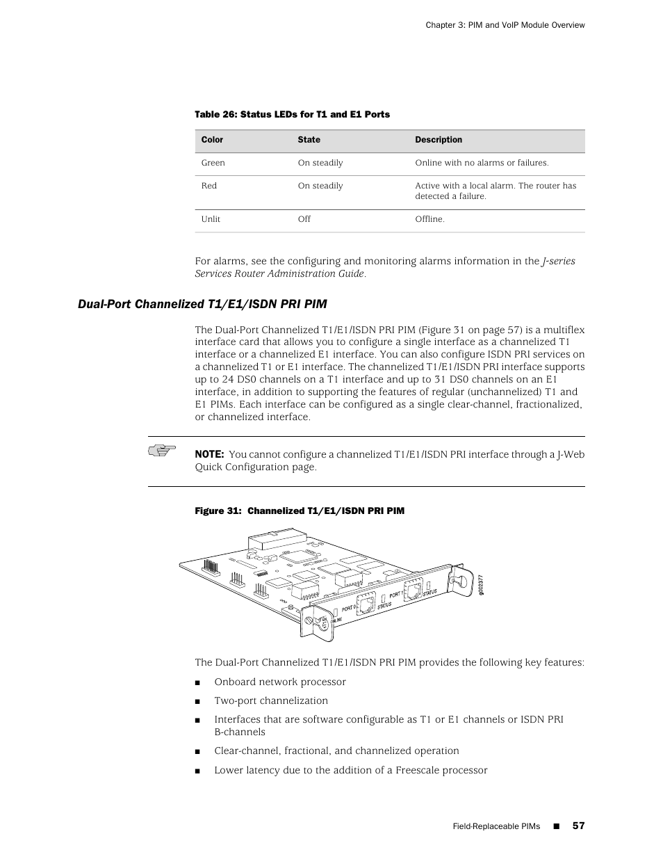 Dual-port channelized t1/e1/isdn pri pim | Juniper Networks J-series Services Router J2320 User Manual | Page 79 / 332