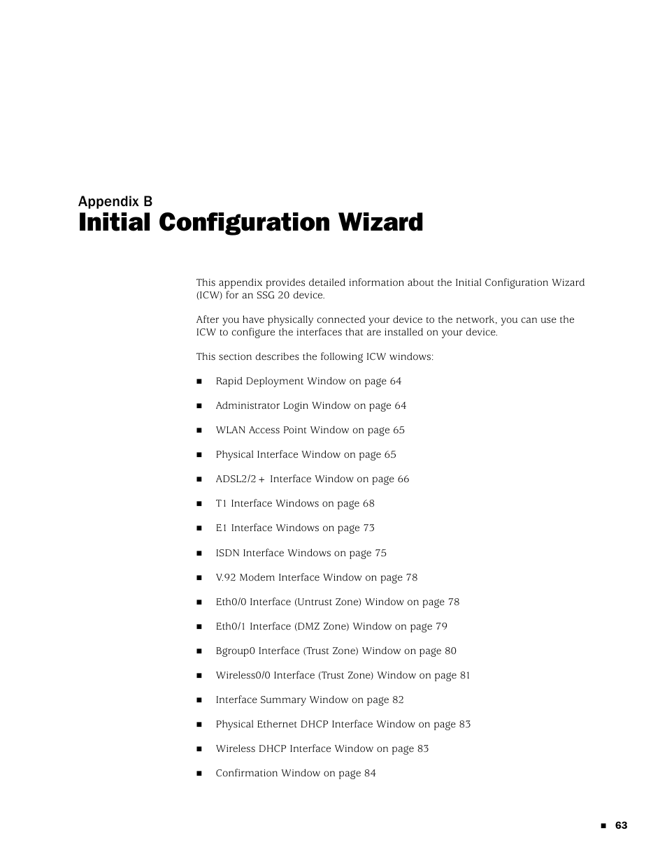 Initial configuration wizard, Appendix b, Initial configuration wizard,” pr | Juniper Networks SSG 20 User Manual | Page 63 / 86