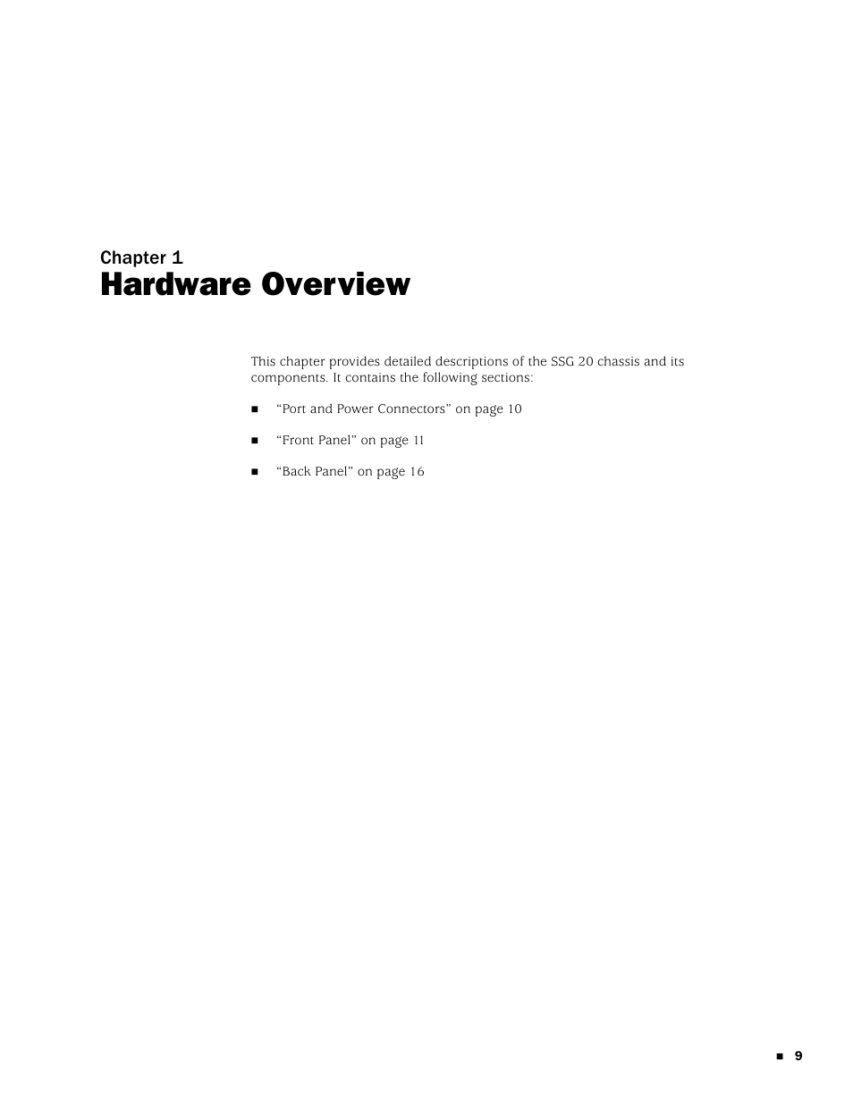 Hardware overview, Chapter 1, Ter 1, “hardware overview,” describe | Juniper Networks SSG 20 User Manual | Page 9 / 86