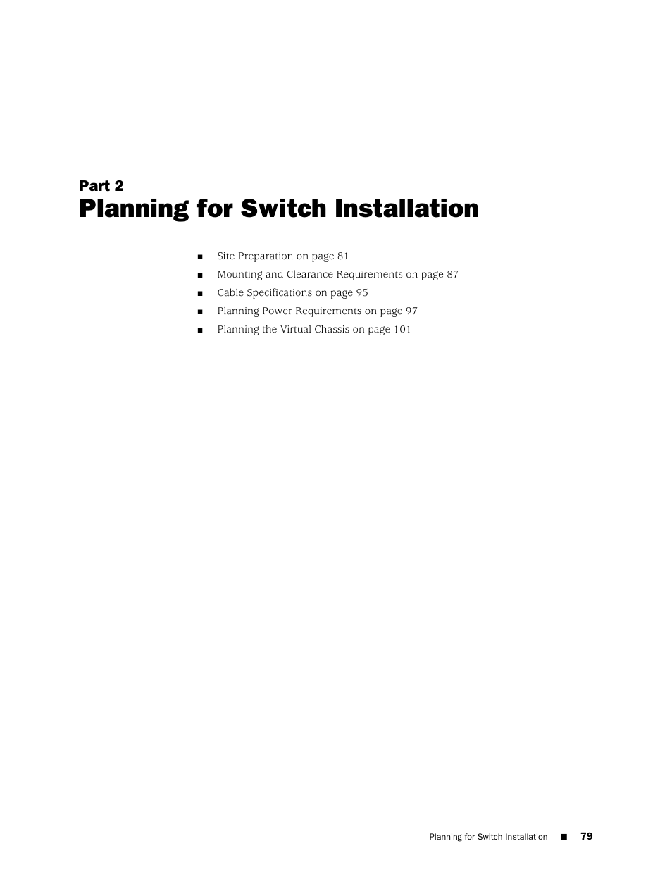 Part 2: planning for switch installation, Part 2, Planning for switch installation | Juniper Networks EX4200 User Manual | Page 105 / 284