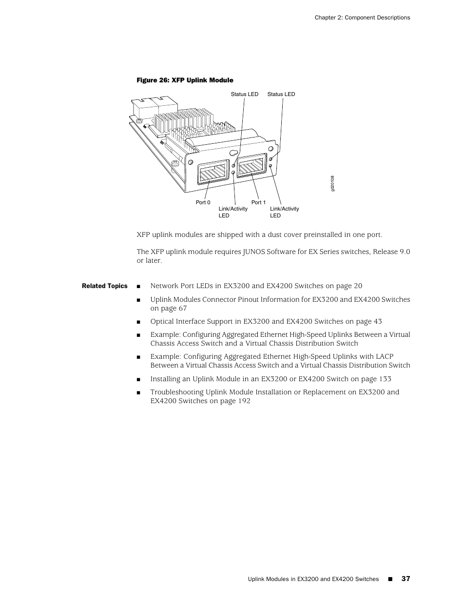Figure 26: xfp uplink module | Juniper Networks EX4200 User Manual | Page 63 / 284