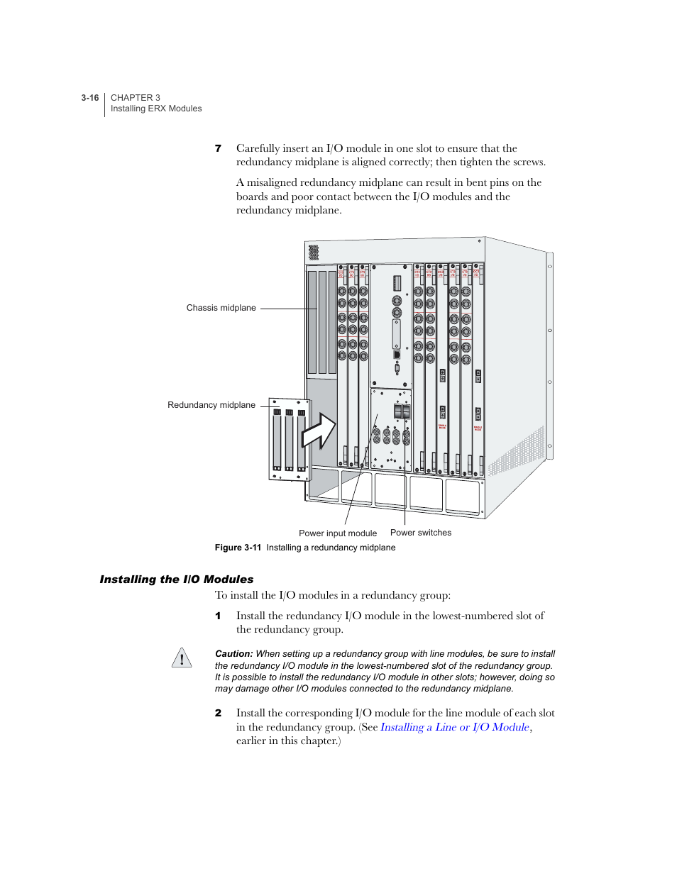 Installing the i/o modules, Installing the i/o modules -16, Figure 3-11 | Juniper Networks ERX-1410 User Manual | Page 62 / 184