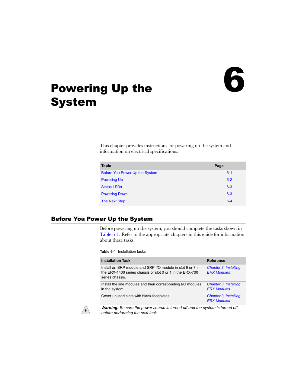 Powering up the system, Before you power up the system, Chapter 6 | Before you power up the system -1, Chapter 6, powering up, The system | Juniper Networks ERX-1410 User Manual | Page 89 / 184