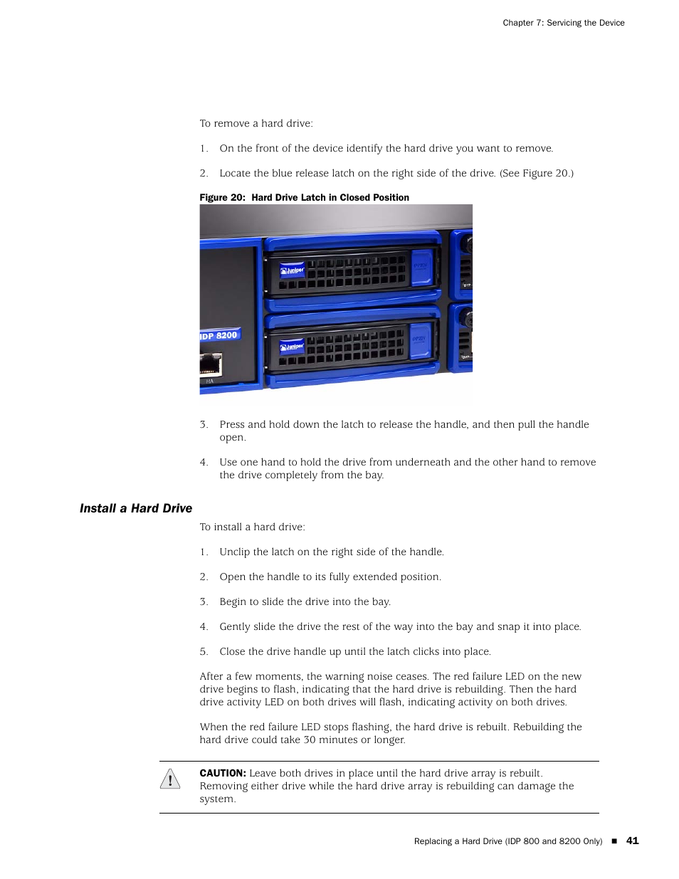 Install a hard drive, Figure 20: hard drive latch in closed position | Juniper Networks IDP 800 User Manual | Page 55 / 68