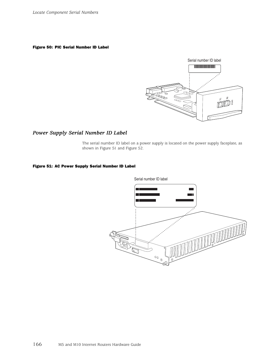 Figure 50, Power supply serial number id label, Locate component serial numbers | Serial number id label | Juniper Networks M5 User Manual | Page 186 / 205