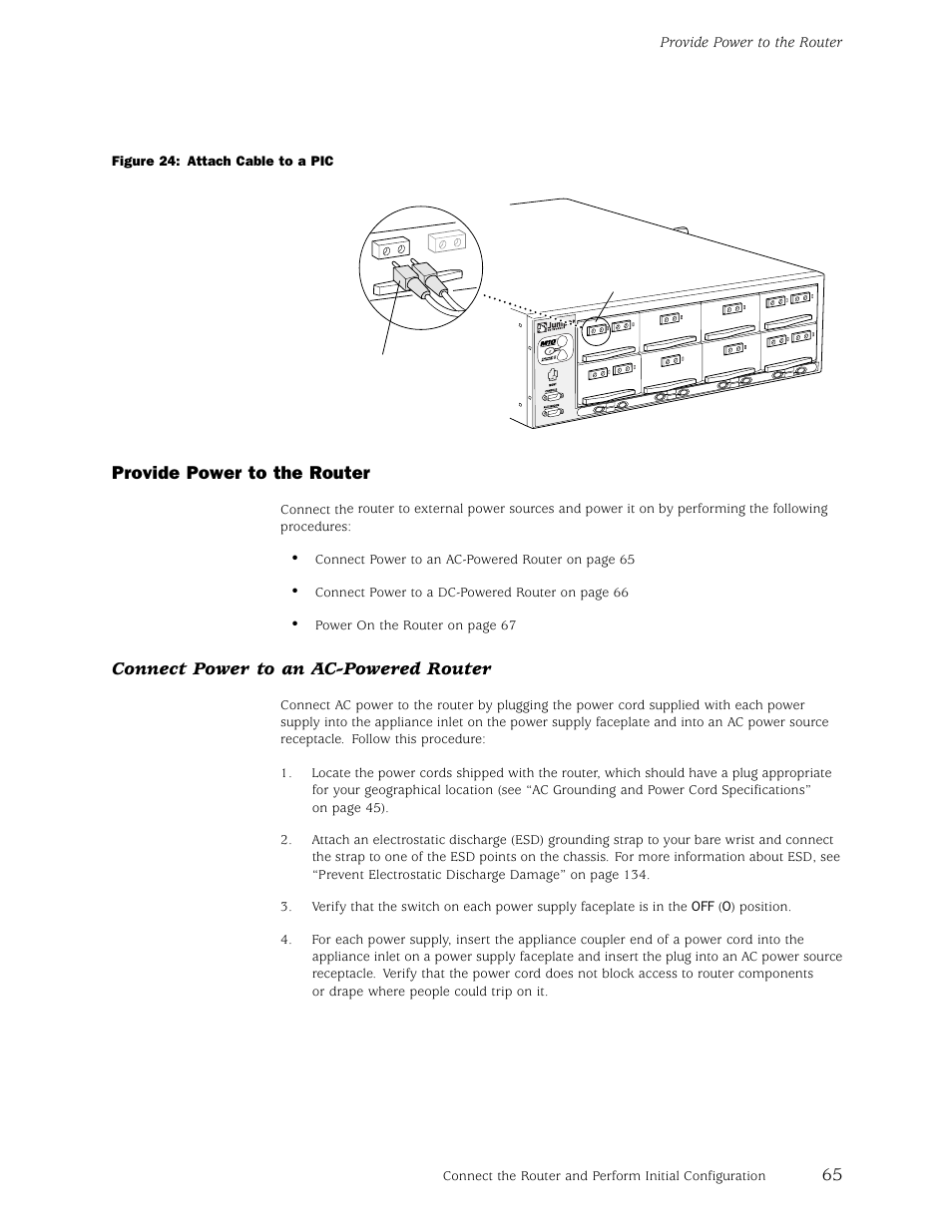 Connect power to a, Figure 24, Provide power to the router | Connect power to an ac-powered router | Juniper Networks M5 User Manual | Page 85 / 205