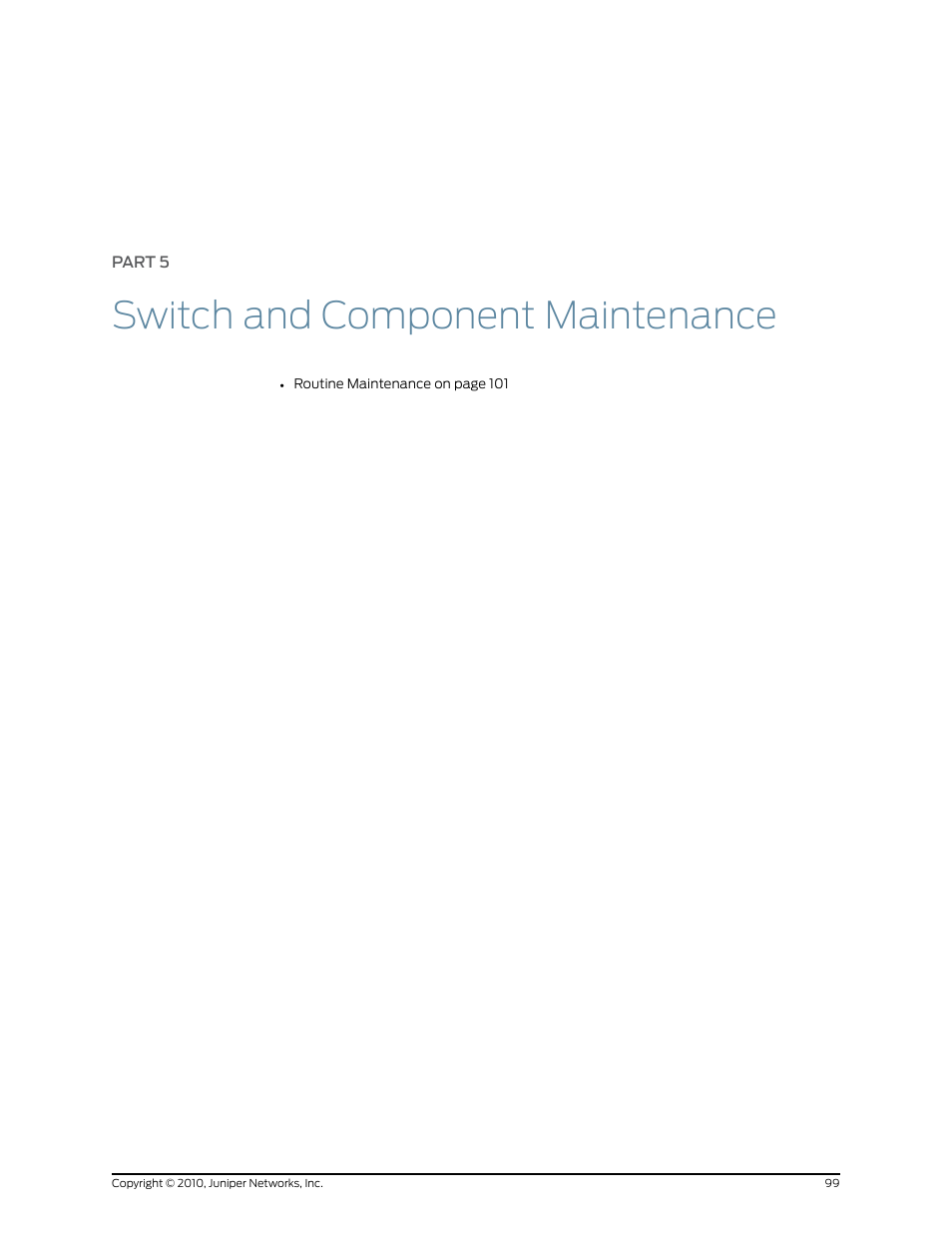 Part 5: switch and component maintenance, Part 5, Switch and component maintenance | Juniper Networks EX2200 User Manual | Page 119 / 176