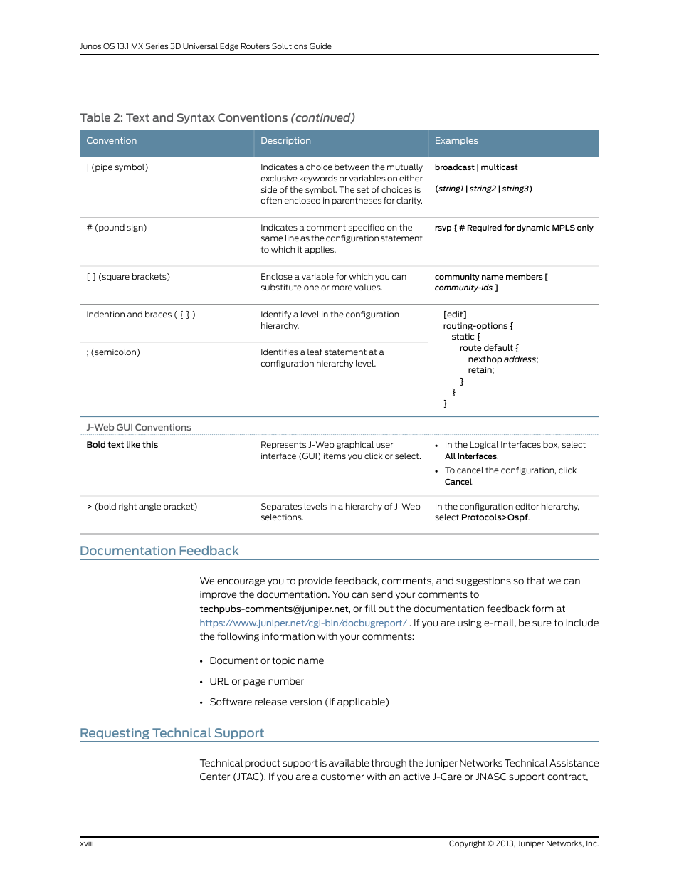 Documentation feedback, Requesting technical support, Xviii requesting technical support | Xviii, Table 2: text and syntax conventions (continued) | Juniper Networks JUNOS OS 10.4 User Manual | Page 18 / 208