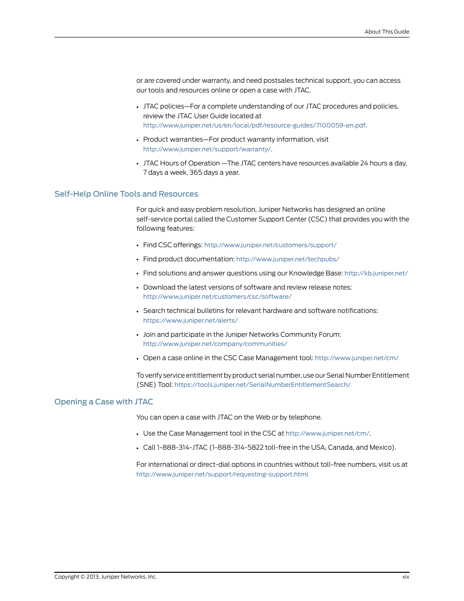 Self-help online tools and resources, Opening a case with jtac, Xix opening a case with jtac | Juniper Networks JUNOS OS 10.4 User Manual | Page 19 / 208