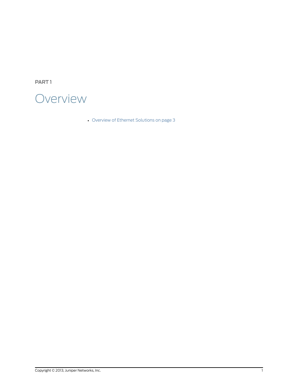 Part 1: overview, Part 1, Overview | Juniper Networks JUNOS OS 10.4 User Manual | Page 21 / 208