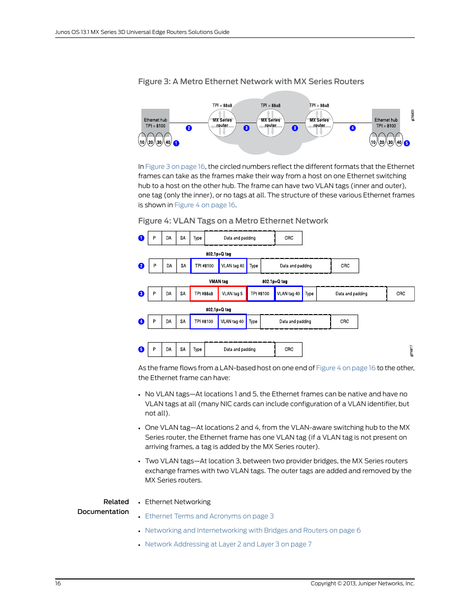 16 figure 4: vlan tags on a metro ethernet network | Juniper Networks JUNOS OS 10.4 User Manual | Page 36 / 208