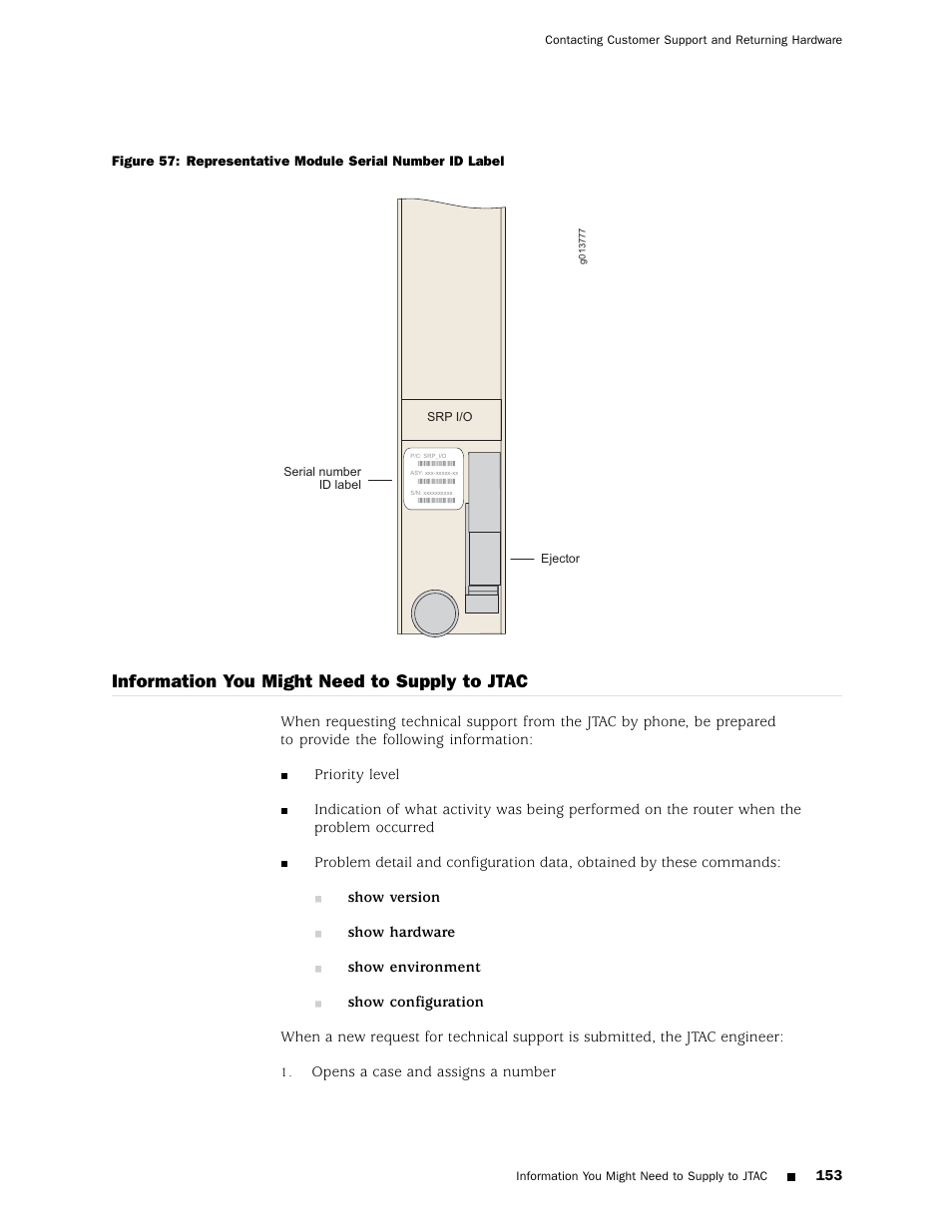 Information you might need to supply to jtac, Information you, Figure 57 | Juniper Networks ERX Hardware 8 User Manual | Page 171 / 183