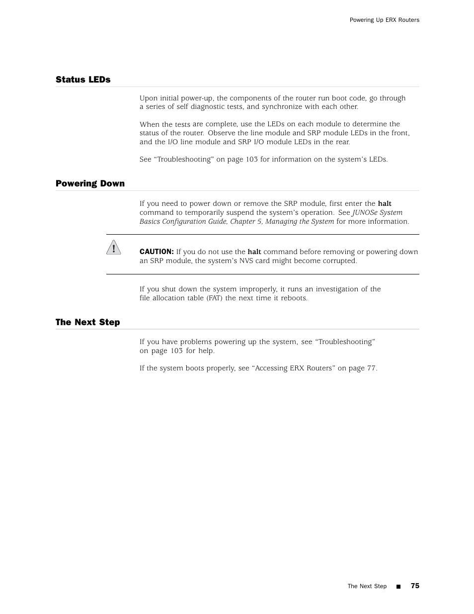 Status leds, Powering down, The next step | Juniper Networks ERX Hardware 8 User Manual | Page 93 / 183