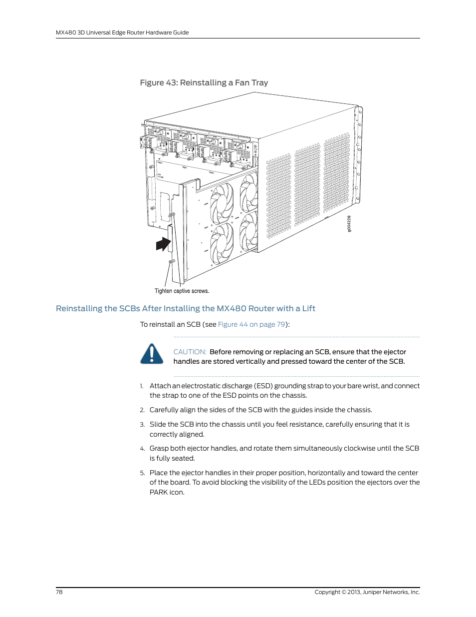 Figure 43: reinstalling a fan tray | Juniper Networks MX480 User Manual | Page 102 / 366