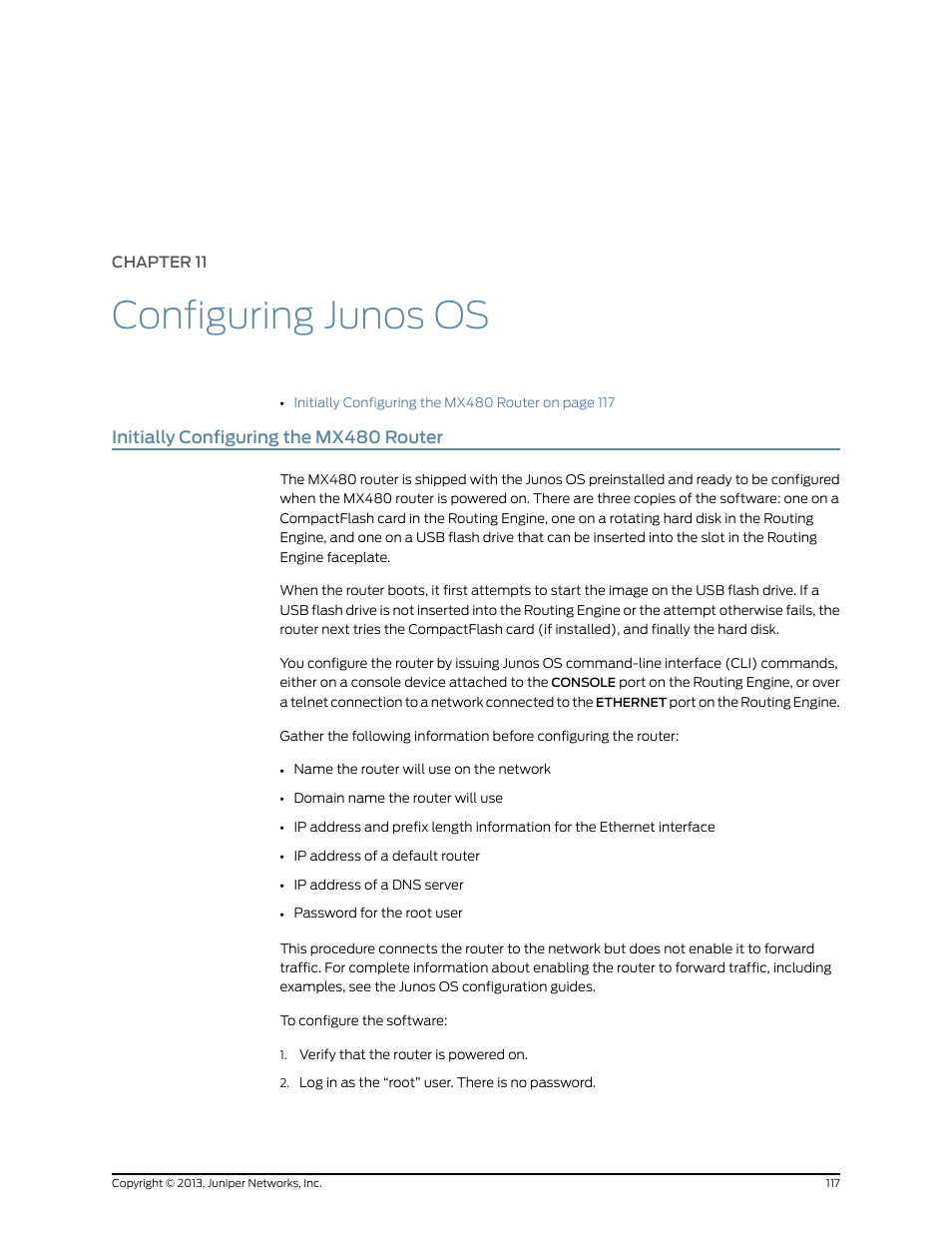 Chapter 11: configuring junos os, Initially configuring the mx480 router, Chapter 11 | Configuring junos os | Juniper Networks MX480 User Manual | Page 141 / 366