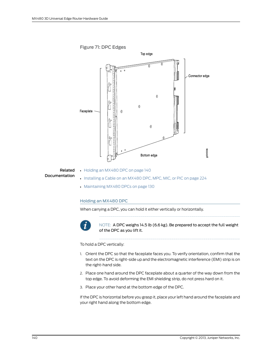 Holding an mx480 dpc, Figure 71: dpc edges | Juniper Networks MX480 User Manual | Page 164 / 366