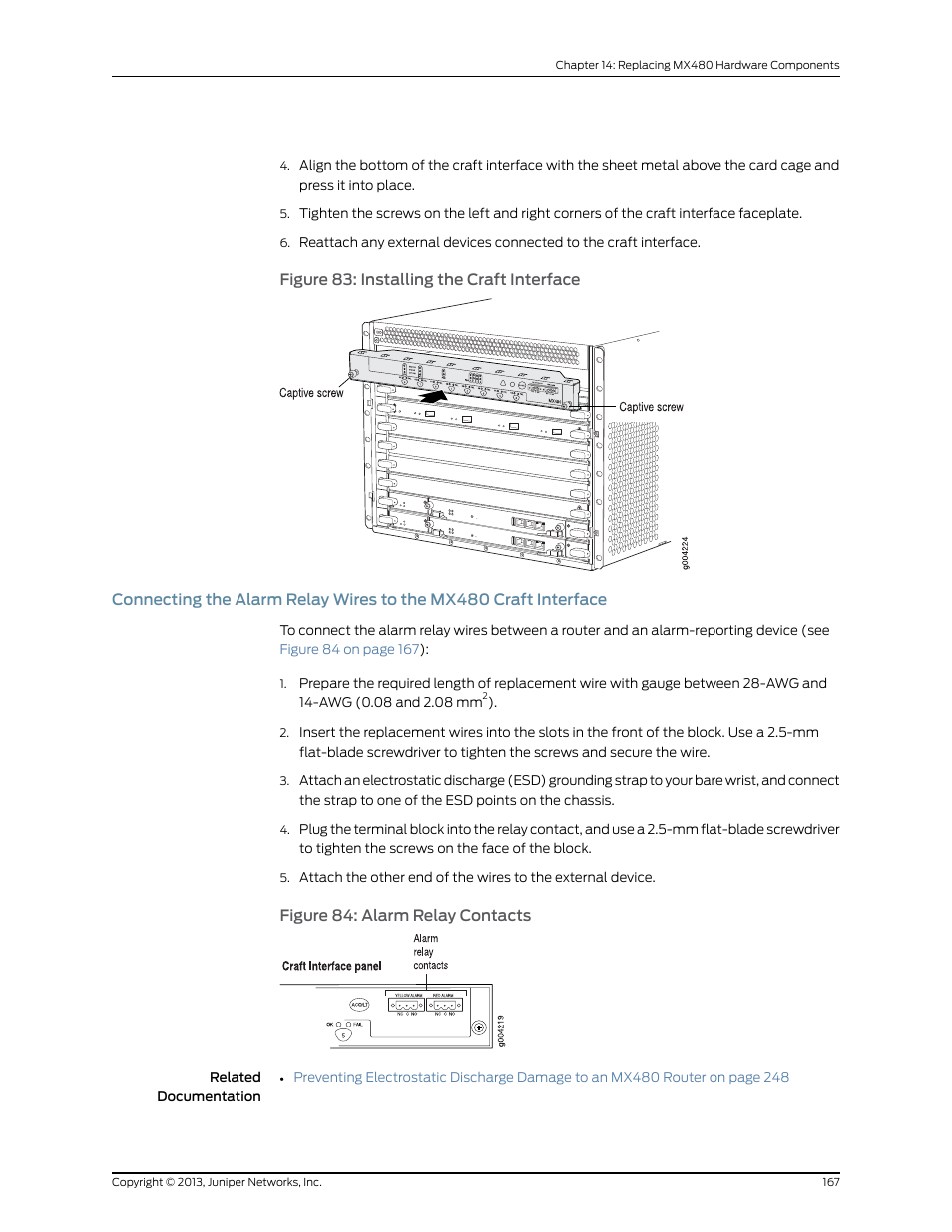 Figure 83: installing the craft interface, 167 figure 84: alarm relay contacts | Juniper Networks MX480 User Manual | Page 191 / 366