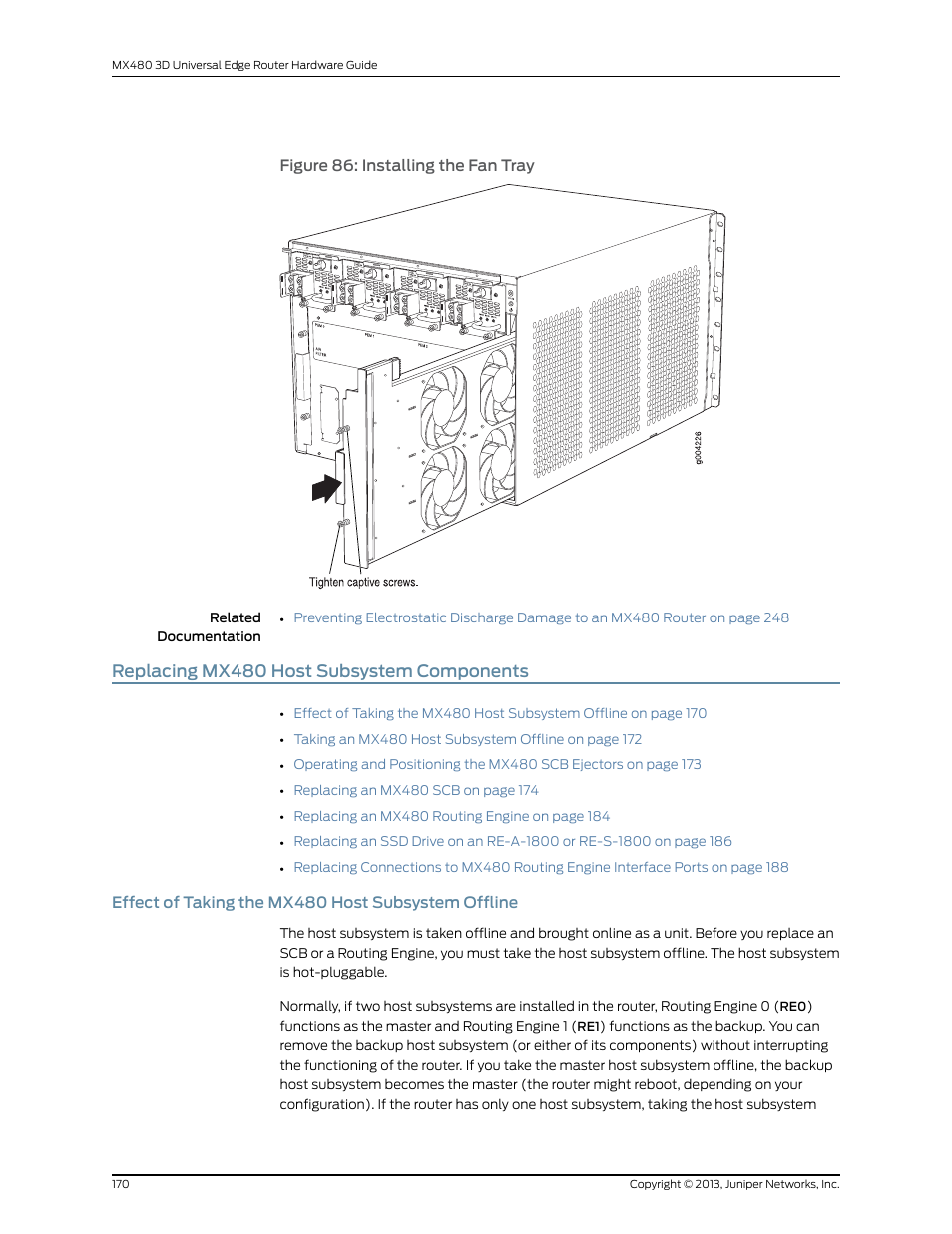 Replacing mx480 host subsystem components, Effect of taking the mx480 host subsystem offline, Figure 86: installing the fan tray | Juniper Networks MX480 User Manual | Page 194 / 366