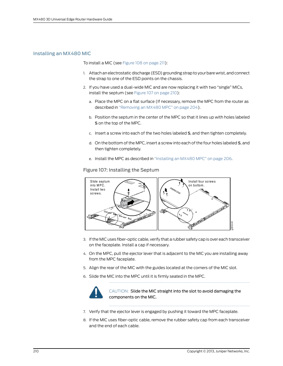 Installing an mx480 mic, Figure 107: installing the septum | Juniper Networks MX480 User Manual | Page 234 / 366