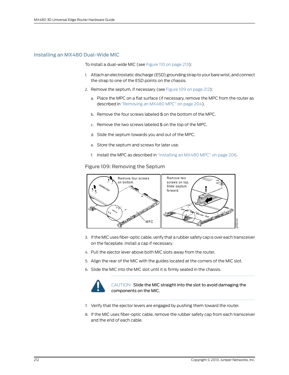Installing an mx480 dual-wide mic, Figure 109: removing the septum | Juniper Networks MX480 User Manual | Page 236 / 366