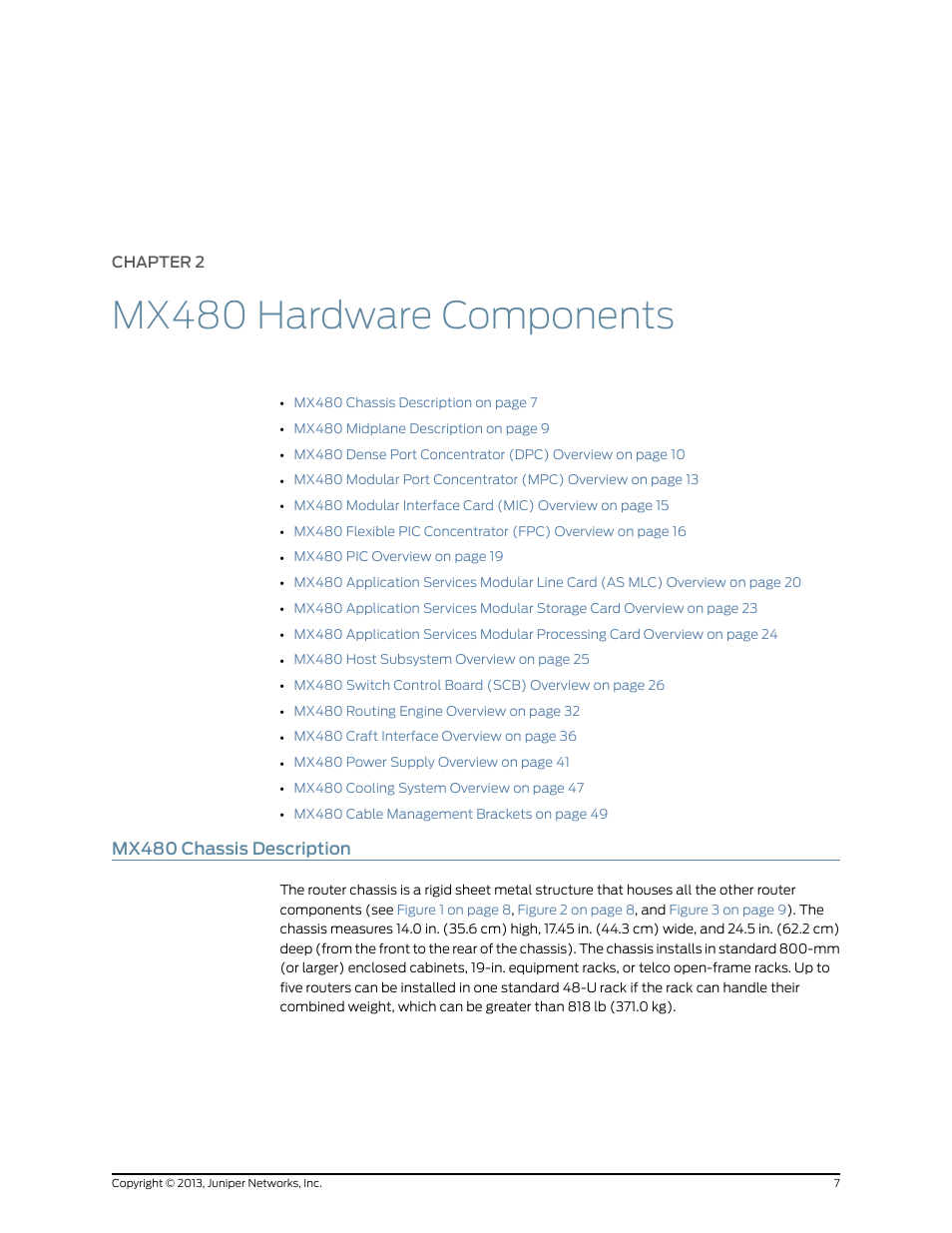 Chapter 2: mx480 hardware components, Mx480 chassis description, Chapter 2 | Mx480 hardware components | Juniper Networks MX480 User Manual | Page 31 / 366