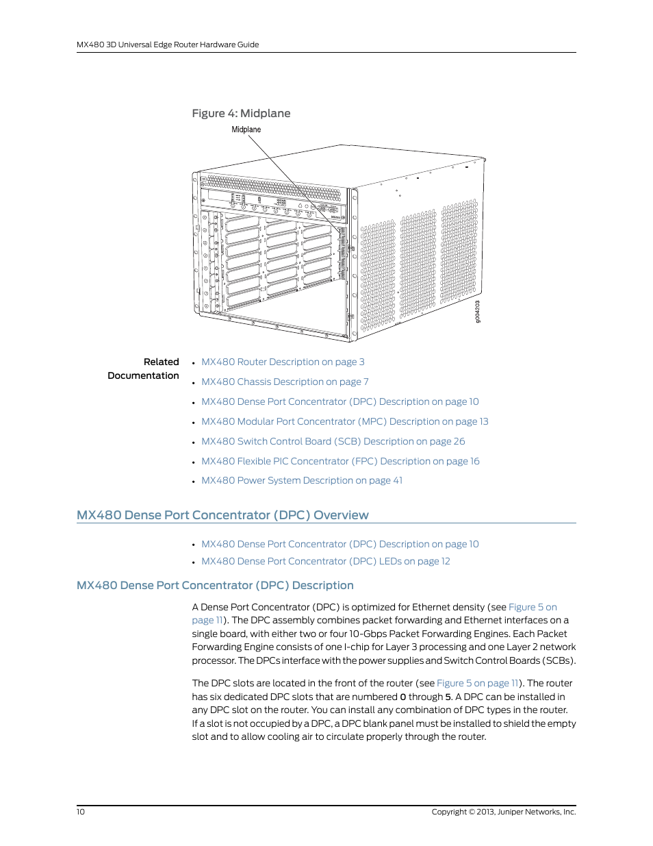 Mx480 dense port concentrator (dpc) overview, Mx480 dense port concentrator (dpc) description, Figure 4: midplane | Juniper Networks MX480 User Manual | Page 34 / 366