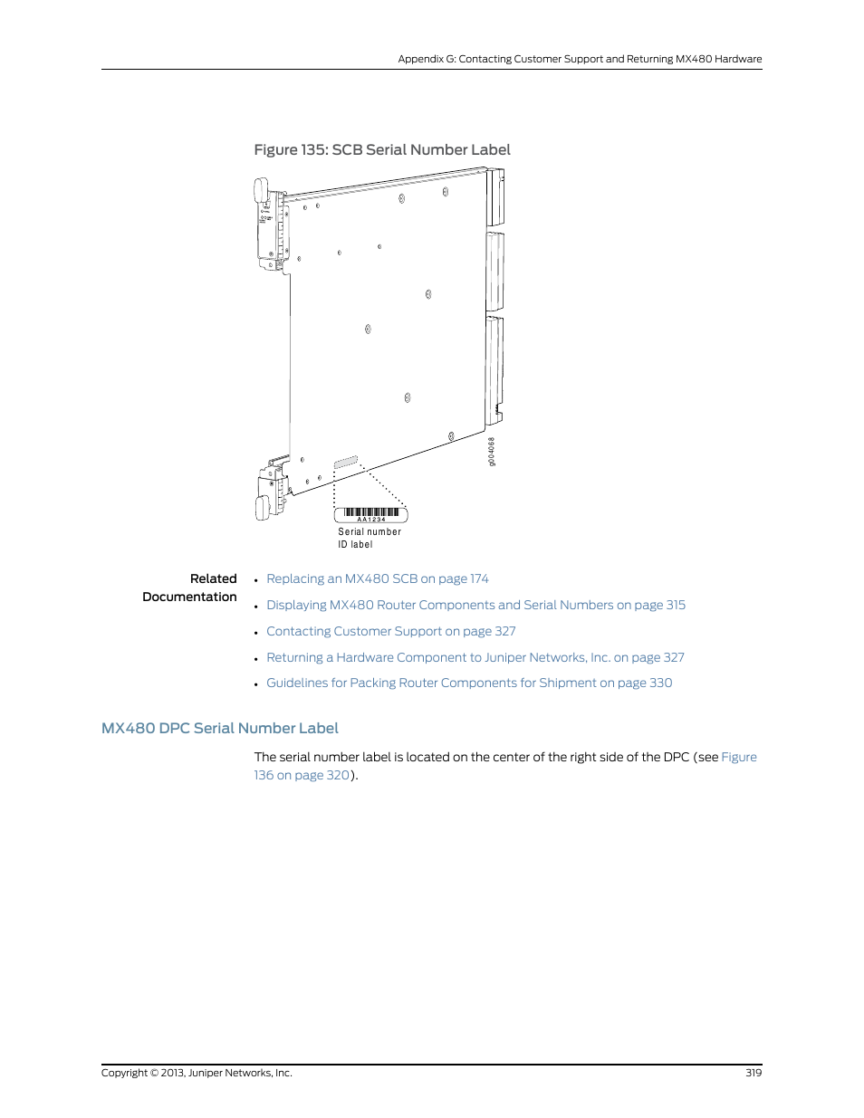 Mx480 dpc serial number label, Figure 135: scb serial number label, Figure 135 on | Juniper Networks MX480 User Manual | Page 343 / 366