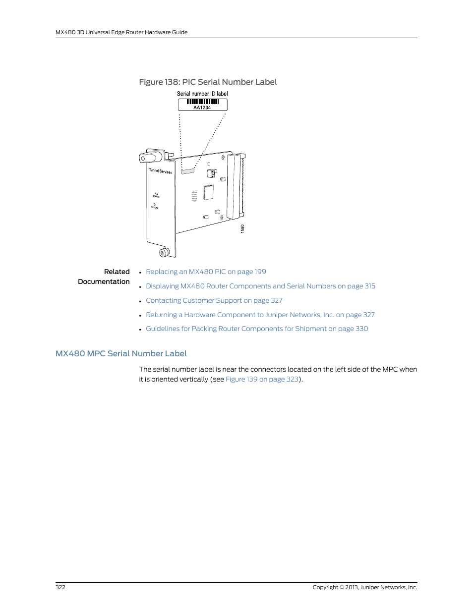 Mx480 mpc serial number label, Figure 138: pic serial number label | Juniper Networks MX480 User Manual | Page 346 / 366