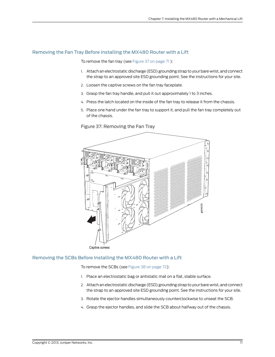 Figure 37: removing the fan tray | Juniper Networks MX480 User Manual | Page 95 / 366