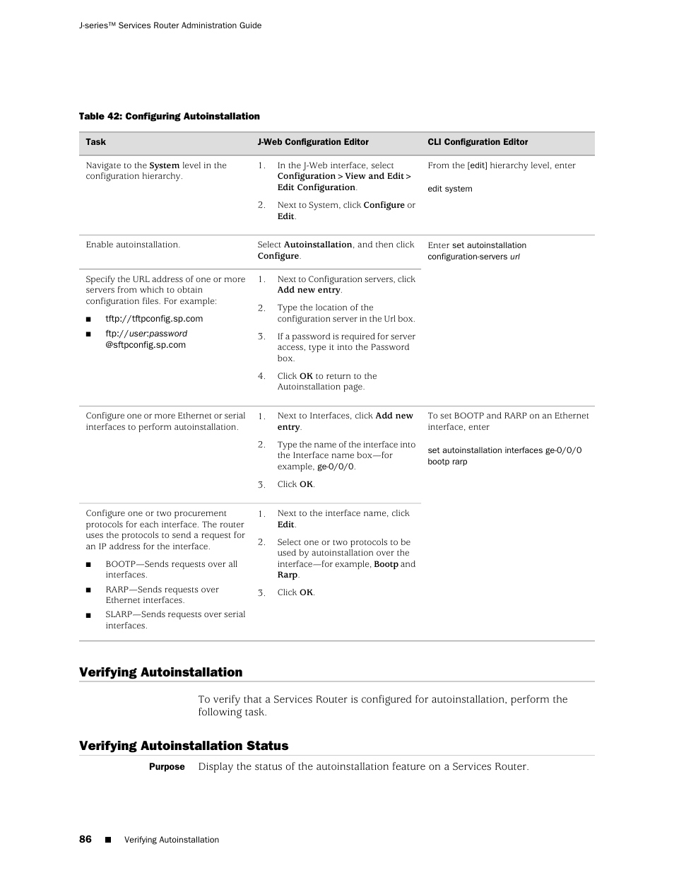Verifying autoinstallation, Verifying autoinstallation status | Juniper Networks J-Series User Manual | Page 108 / 332