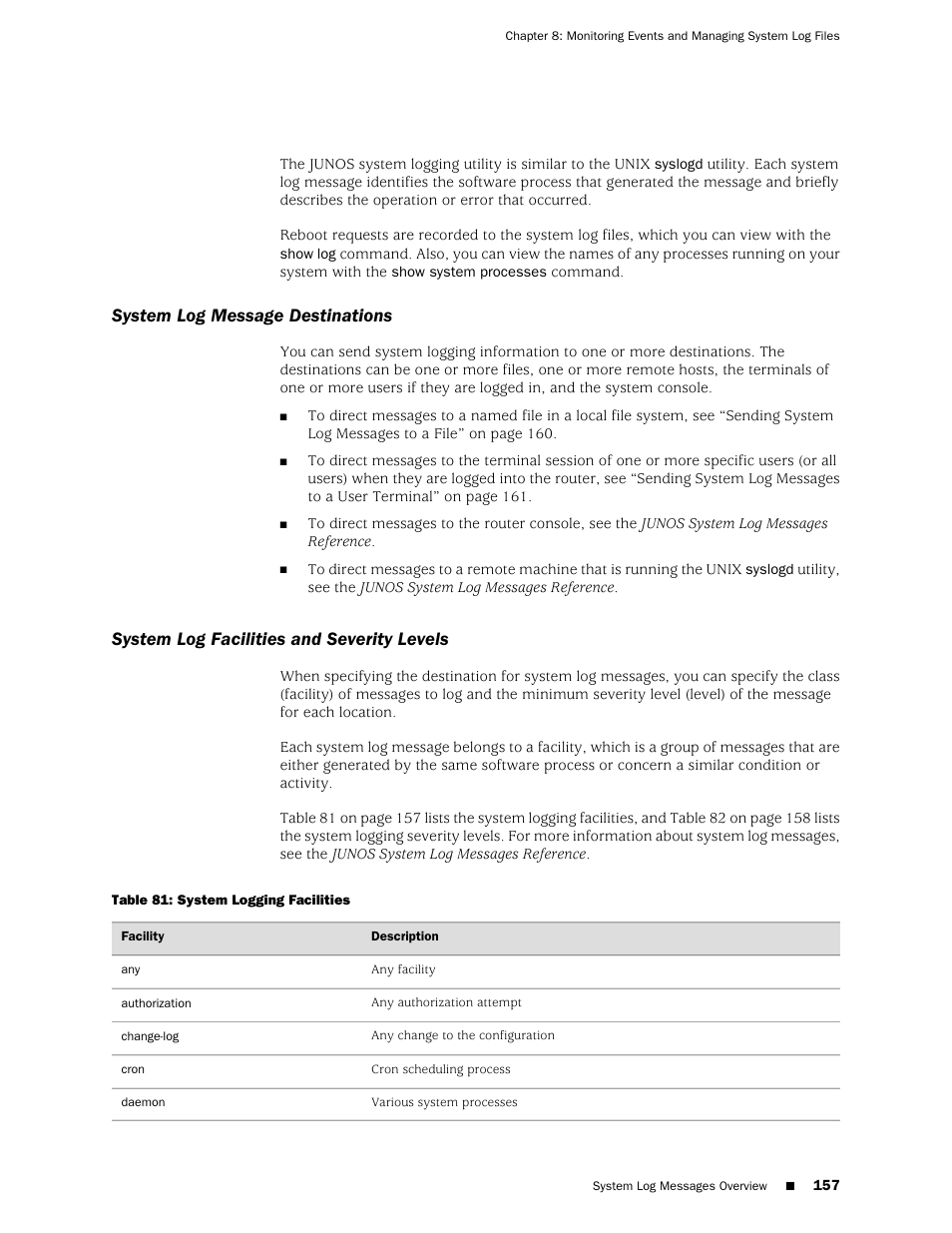 System log message destinations, System log facilities and severity levels, 157 system log facilities and severity levels | Juniper Networks J-Series User Manual | Page 179 / 332