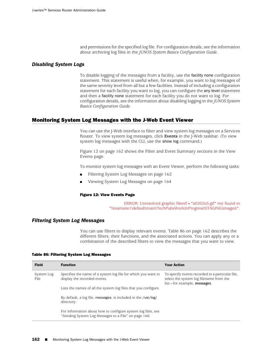 Disabling system logs, Filtering system log messages | Juniper Networks J-Series User Manual | Page 184 / 332