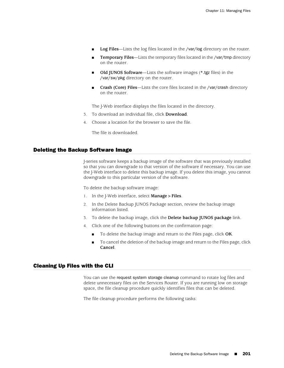 Deleting the backup software image, Cleaning up files with the cli, 201 cleaning up files with the cli | Juniper Networks J-Series User Manual | Page 223 / 332