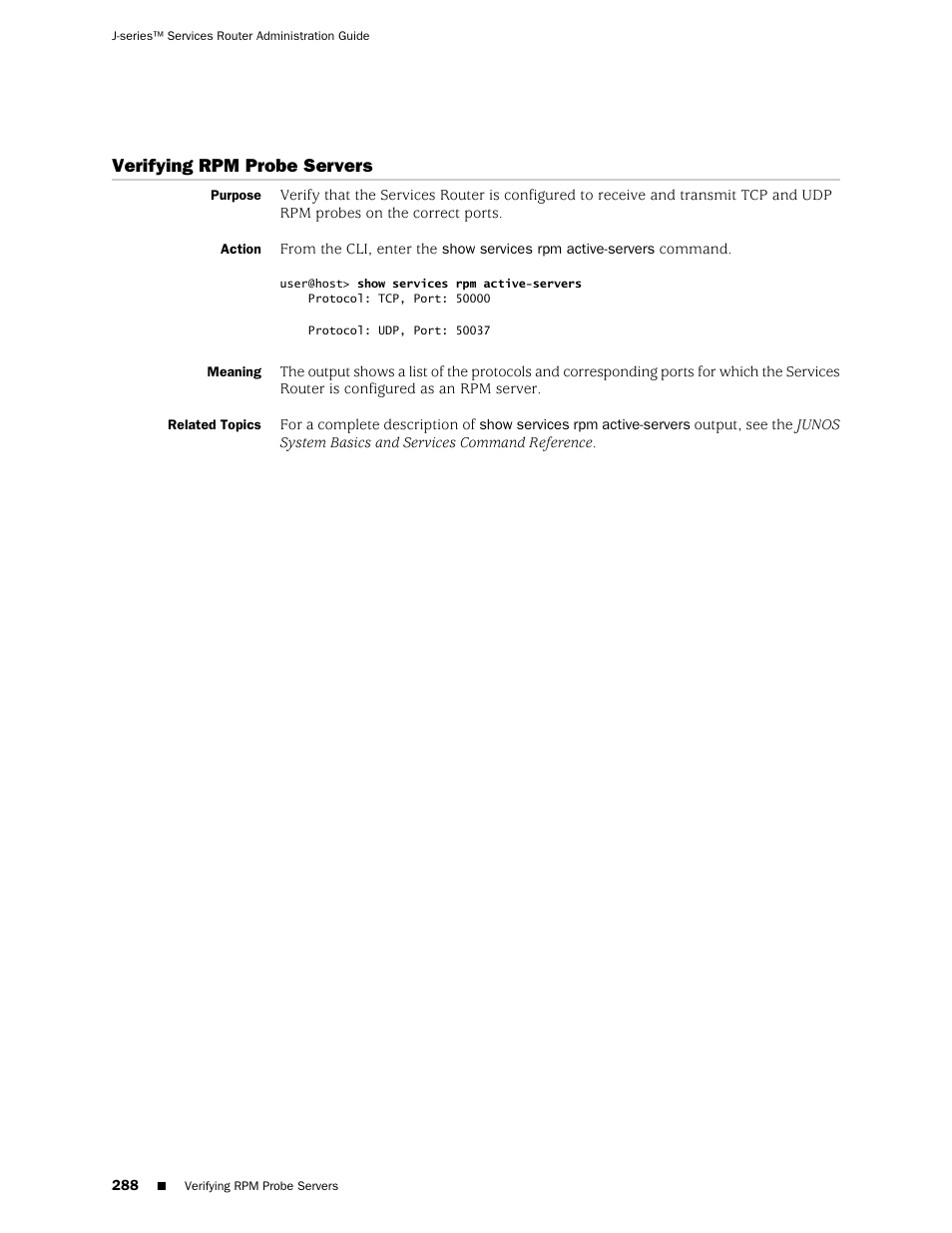 Verifying rpm probe servers, Related topics | Juniper Networks J-Series User Manual | Page 310 / 332
