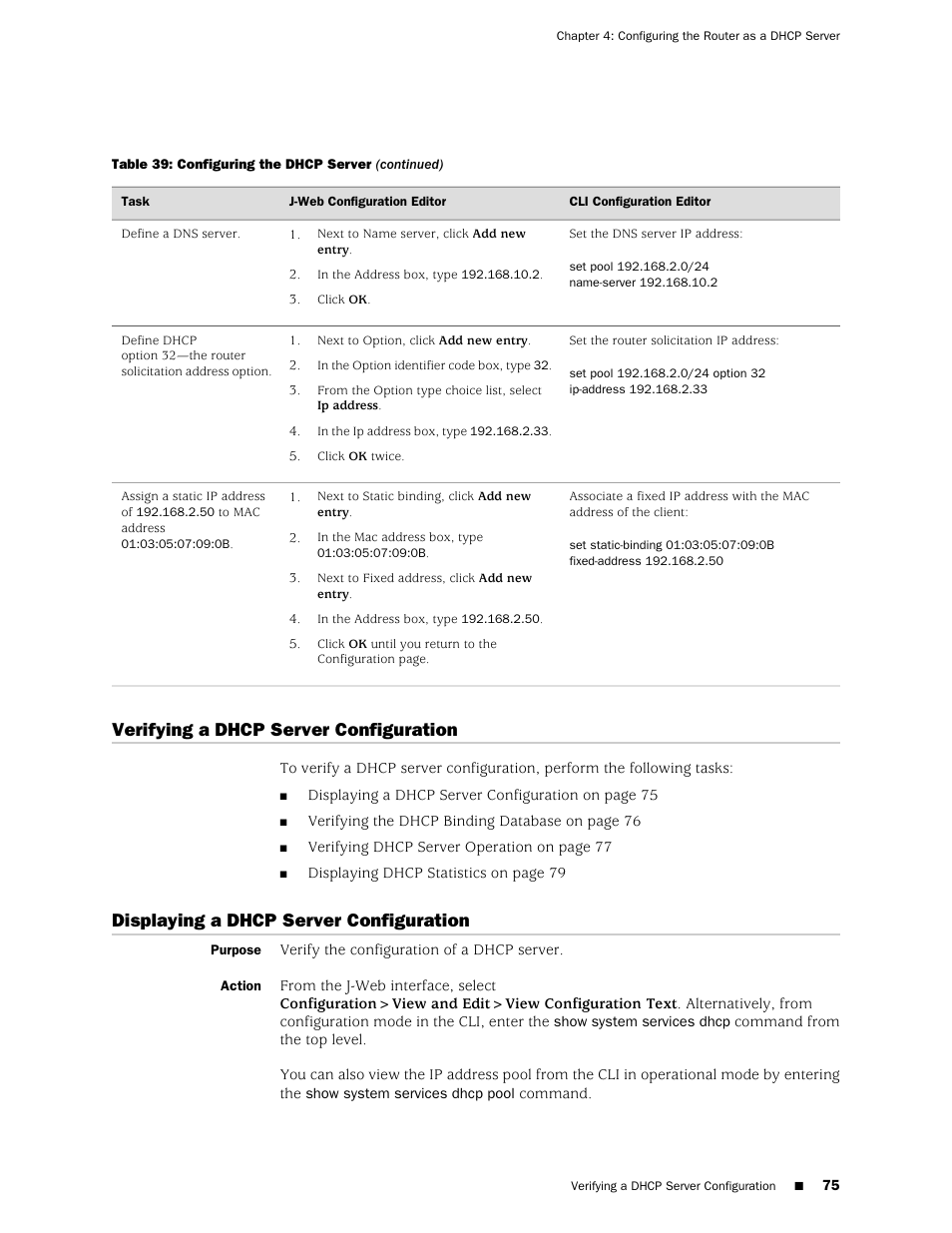 Verifying a dhcp server configuration, Displaying a dhcp server configuration | Juniper Networks J-Series User Manual | Page 97 / 332