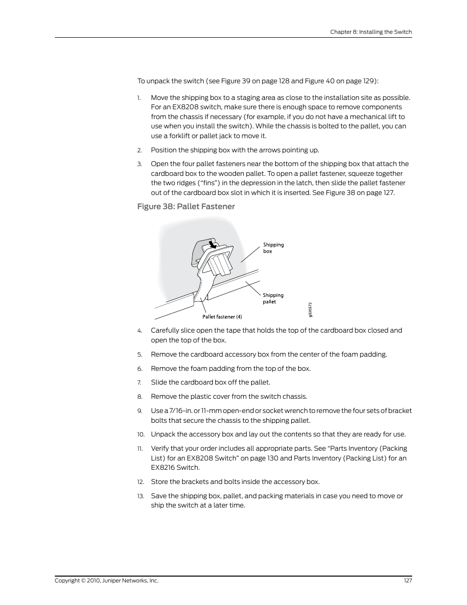 Figure 38: pallet fastener | Juniper Networks EX8208 User Manual | Page 153 / 338