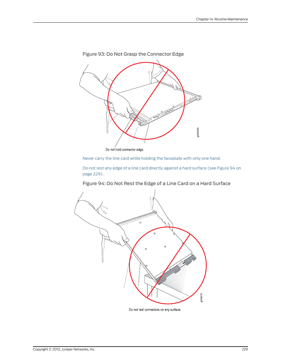 Figure 93: do not grasp the connector edge | Juniper Networks EX8208 User Manual | Page 255 / 338