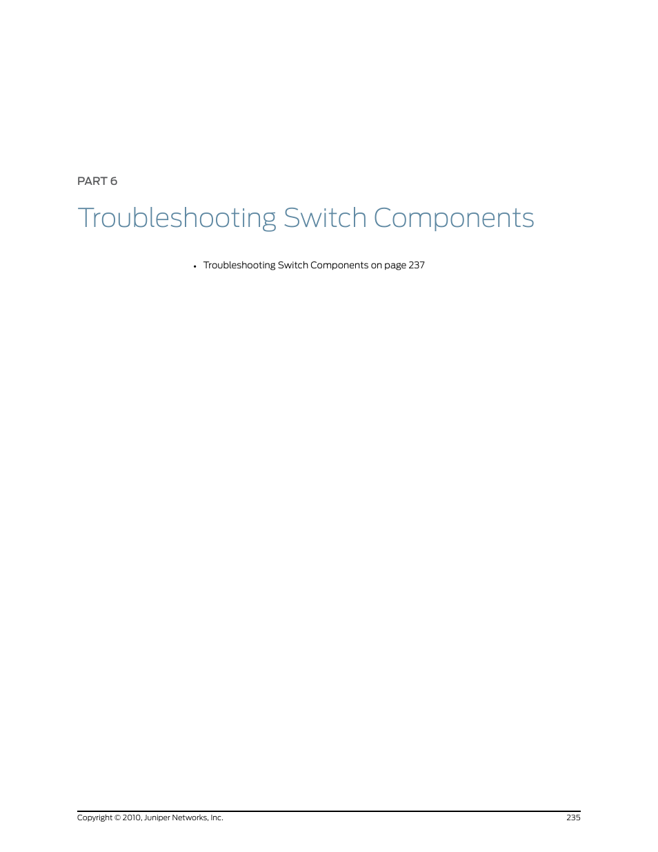 Part 6: troubleshooting switch components, Part 6, Troubleshooting switch components | Juniper Networks EX8208 User Manual | Page 261 / 338