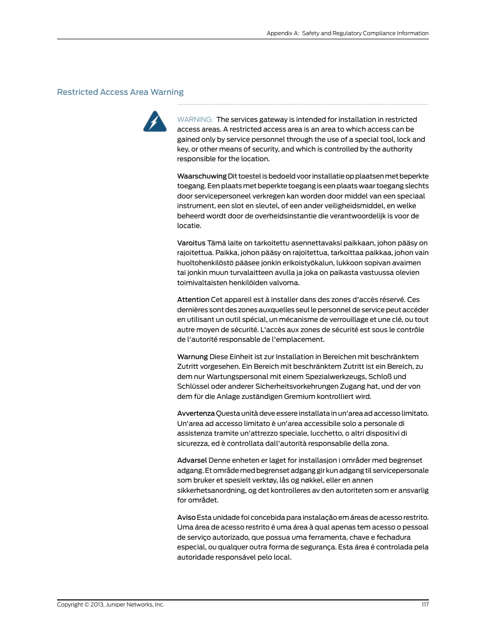 Restricted access area warning | Juniper Networks SRX 210 User Manual | Page 133 / 176