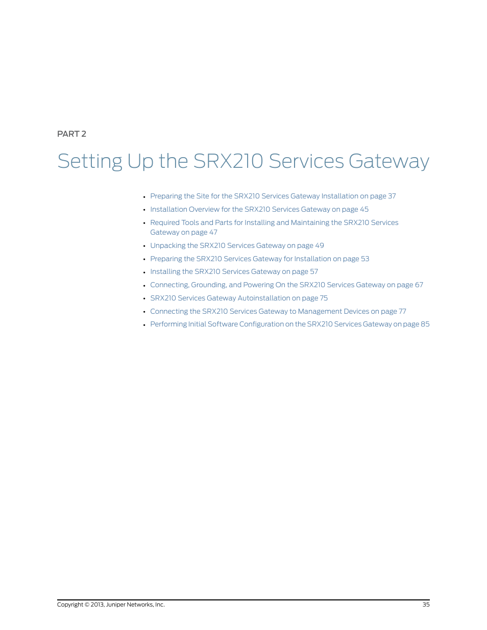 Part 2: setting up the srx210 services gateway, Part 2, Setting up the srx210 services gateway | Juniper Networks SRX 210 User Manual | Page 51 / 176