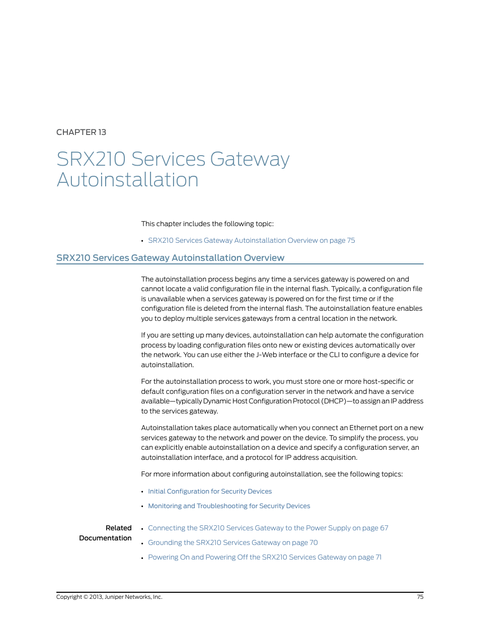 Srx210 services gateway autoinstallation overview, Chapter 13, Srx210 services gateway autoinstallation | Juniper Networks SRX 210 User Manual | Page 91 / 176