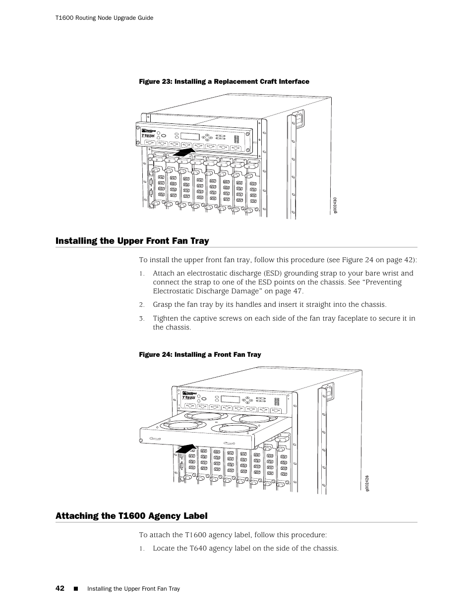 Installing the upper front fan tray, Attaching the t1600 agency label | Juniper Networks T1600 User Manual | Page 42 / 56