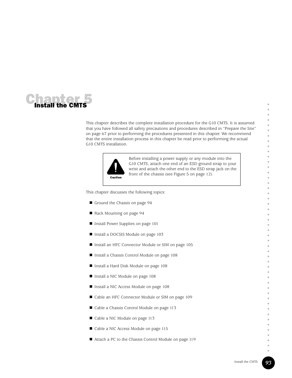 Install the cmts, Chapter 5 | Juniper Networks G10 CMTS User Manual | Page 109 / 210