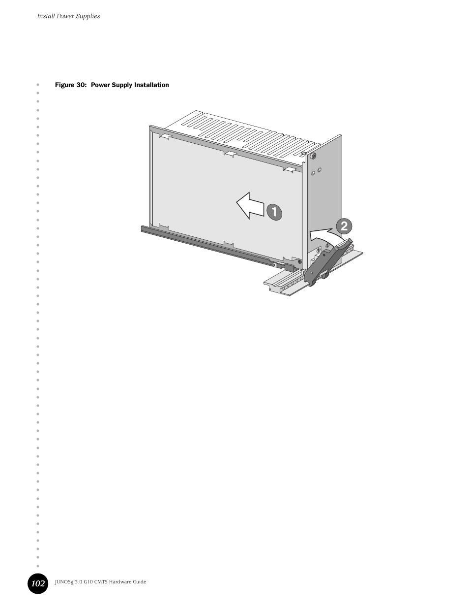 Figure 30: power supply installation | Juniper Networks G10 CMTS User Manual | Page 118 / 210