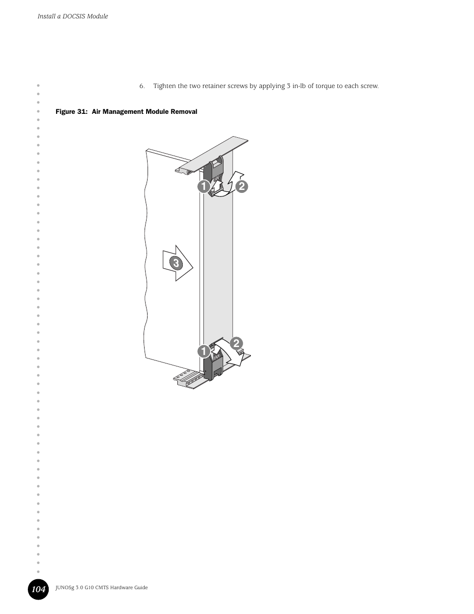 Figure 31: air management module removal, Figure 31 | Juniper Networks G10 CMTS User Manual | Page 120 / 210