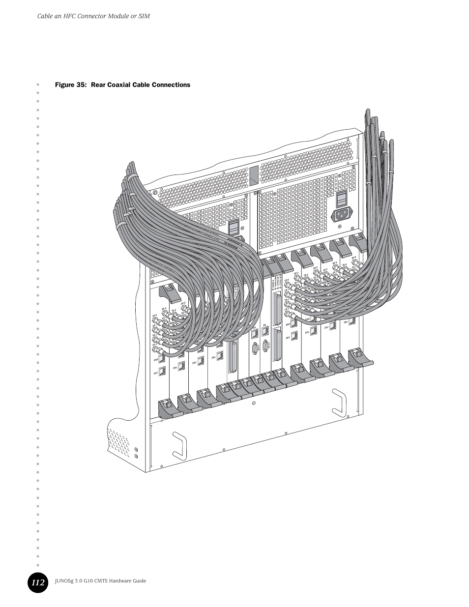 Figure 35: rear coaxial cable connections, Cable an hfc connector module or sim, Junosg 3.0 g10 cmts hardware guide | Juniper Networks G10 CMTS User Manual | Page 128 / 210