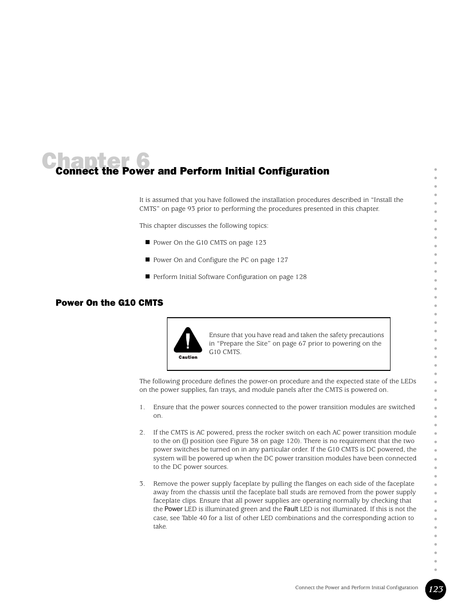 Power on the g10 cmts, Chapter 6 | Juniper Networks G10 CMTS User Manual | Page 139 / 210